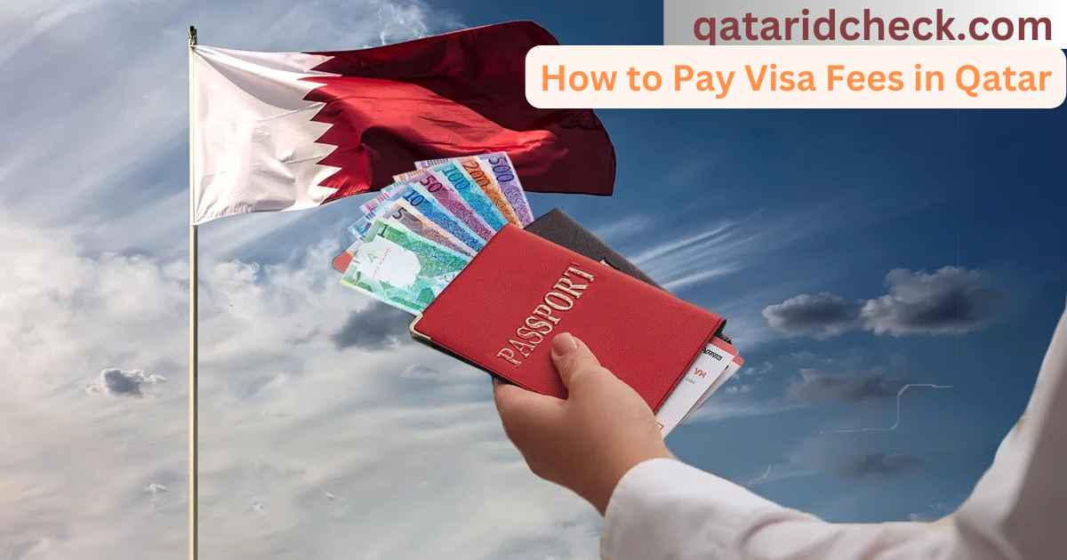 How to Pay Visa Fees in Qatar