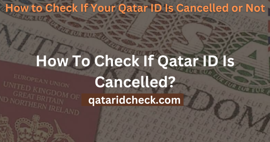 How to Check If Your Qatar ID Is Cancelled or Not