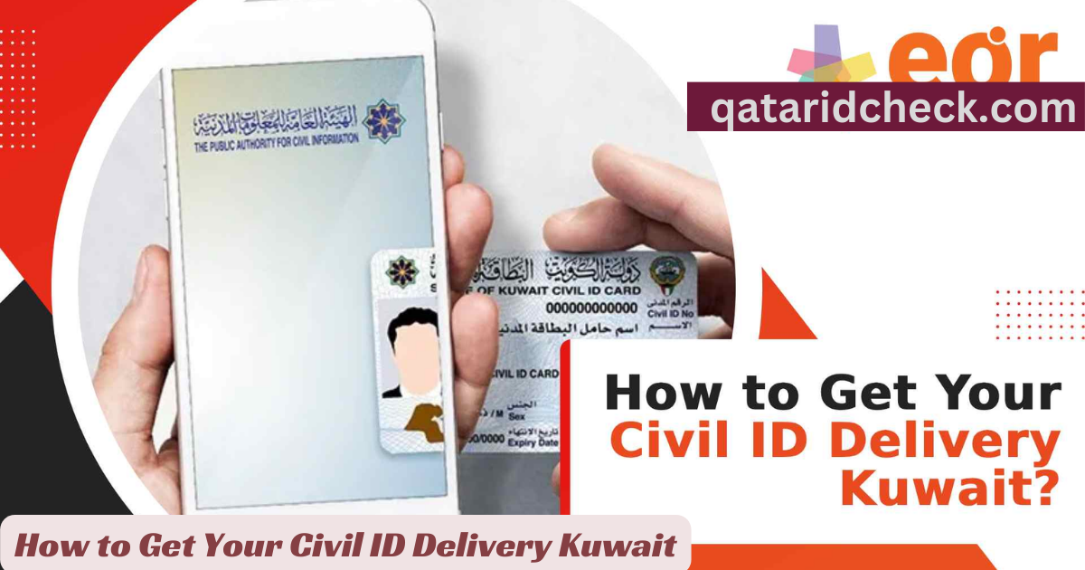 How to Get Your Civil ID Delivery Kuwait