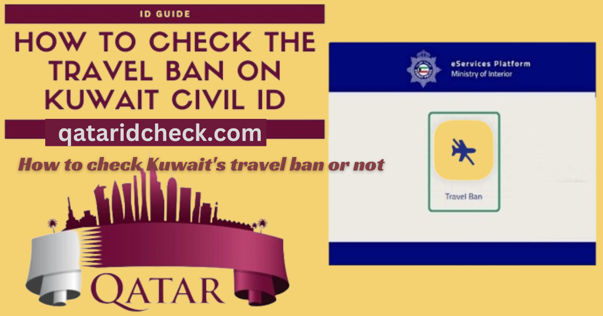 How to check Kuwait's travel ban or not