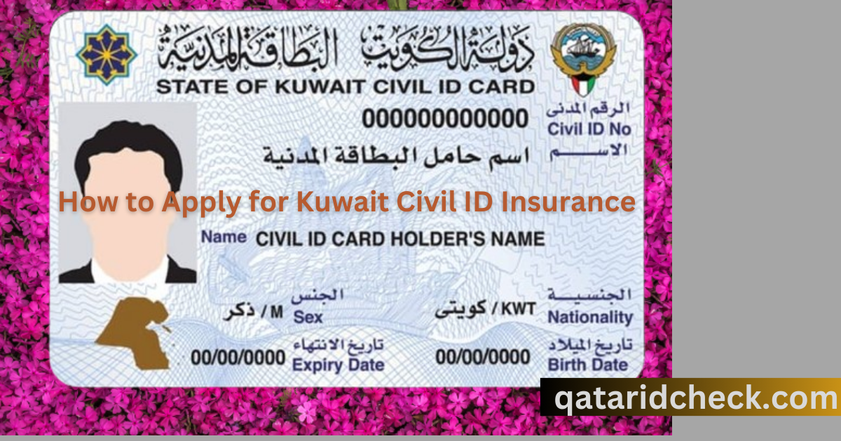 How to Apply for Kuwait Civil ID Insurance