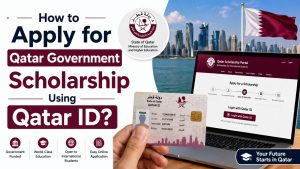 How to Apply for Qatar Government Scholarship Using Qatar ID?
